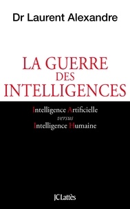 Télécharger ebook eBay La guerre des intelligences  - Comment l'intelligence artificielle va révolutionner l'éducation par Laurent Alexandre (Litterature Francaise) 9782709660846