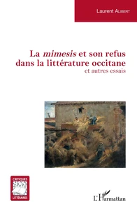 La mimesis et son refus dans la littérature occitane et autres essais