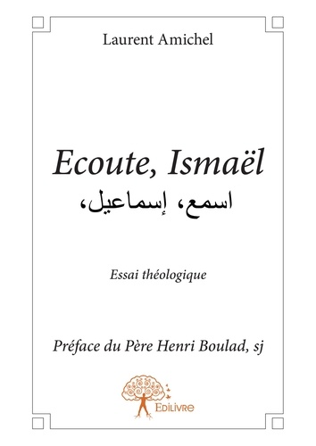 Ecoute, ismaël. اسمع، إسماعيل،Essai théologique
