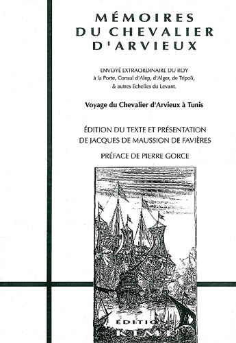 Laurent Arvieux - Mémoires du chevalier d'Arvieux - Voyage à Tunis.