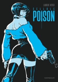 Laurent Astier - Cellule Poison  : Intégrale.