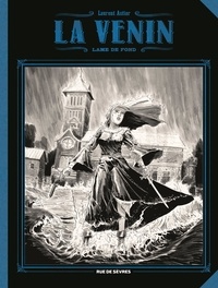 Laurent Astier - La Venin Tome 2 : Lame de fond.