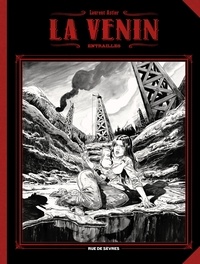 Laurent Astier - La Venin - Tome 3 - Entrailles (grand format) (noir et blanc).
