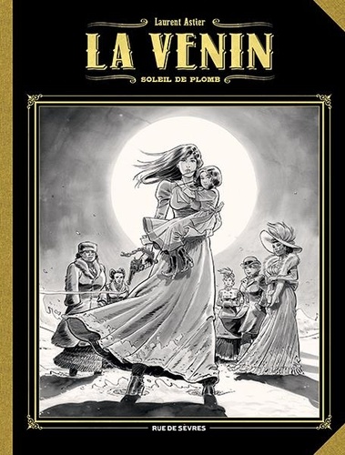 La Venin Tome 5 Soleil de plomb -  -  Edition spéciale en noir & blanc