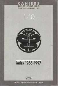 Laurent Aubert - Cahiers De Musiques Traditionnelles. Index 1988-1997.