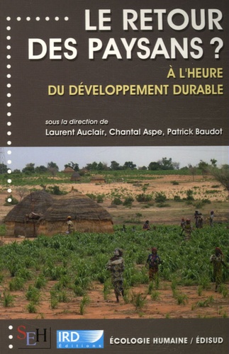 Laurent Auclair et Chantal Aspe - Le retour des paysans ? - A l'heure du développement durable.