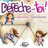 Dépêche-toi !