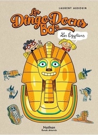 Laurent Audouin - Les DingoDocus BD  : Les Egyptiens.