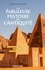 La Fabuleuse Histoire de l'Antiquité. Des Grandes Pyramides à la chute de l'Empire romain
