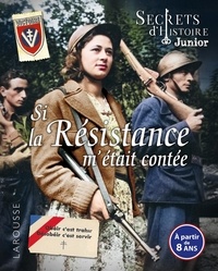 Obtenir Si la Résistance m'était contée en francais par Laurent Avezou PDF MOBI 9782036069299