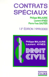 Laurent Aynès et Philippe Malaurie - Les Contrats Speciaux. 13eme Edition.