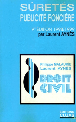 Laurent Aynès et Philippe Malaurie - Les Suretes Et La Publicite Fonciere. 9eme Edition.