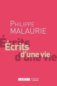 Laurent Aynès et Bernard Beignier - Philippe Malaurie - Ecrits d'une vie.