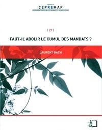 Laurent Bach - Faut-il abolir le cumul des mandats ?.