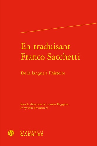 En traduisant Franco Sacchetti. De la langue à l'histoire