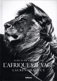Laurent Baheux - Album de famille de l'Afrique sauvage.