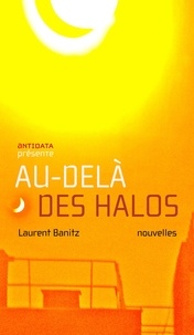 Laurent Banitz - Au-delà des halos.