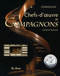 Laurent Bastard - Chefs-d'oeuvre de Compagnons.