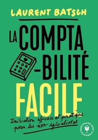 Téléchargez le livre epub gratuit La comptabilité facile (French Edition) par Laurent Batsch 9782501150453