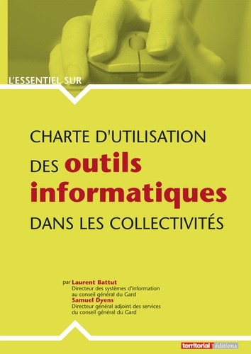 Laurent Battut et Samuel Dyens - Charte d'utilisation des outils informatiques dans les collectivités.