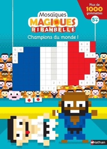 Laurent Bazart - Champions du monde ! Ribambelle - Avec plus de 1000 gommettes.