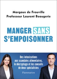 Laurent Beaugerie et Margaux de Frouville - Manger sans s'empoisonner.