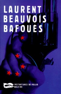 Laurent Beauvois - Bafoués.