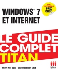 Laurent Bécalseri et Thierry Mille - Windows 7 et internet.