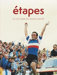 Téléchargement gratuit d'ebooks bestselling Etapes  - Le cyclisme en Haute-Savoie PDF PDB (Litterature Francaise) 9782344059579