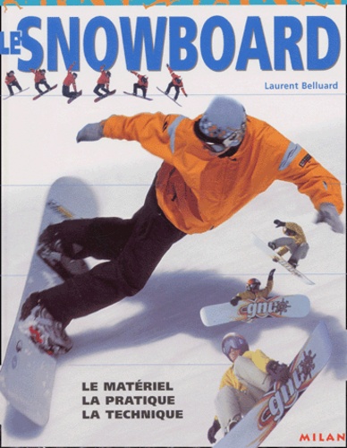Laurent Belluard - Le Snowboard.