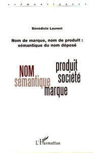 Nom de marque, nom de produit : sémantique du nom déposé