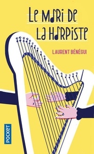 Laurent Bénégui - Le mari de la harpiste.