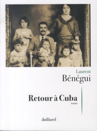 Laurent Bénégui - Retour à Cuba.