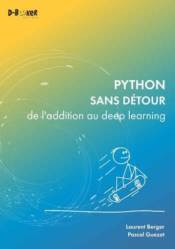 Python sans détour. De l'addition au deep learning