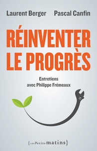 Laurent Berger et Pascal Canfin - Réinventer le progrès.