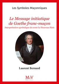Le message initiatique de Goethe Franc-Maçon