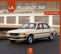 Laurent Berreterot - La Peugeot 305 de mon père.
