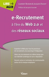 Laurent Besson et Jacques Digout - e-Recrutement à l'ère du Web 2.0 et des réseaux sociaux.