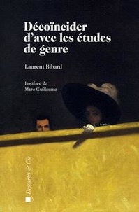 Laurent Bibard - Décoïncider d'avec les études de genre.