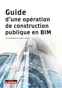 Best-seller des livres télécharger Guide d'une opération de construction publique en BIM 9782281135107 par Laurent Bidault, Candice Hassine