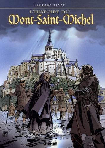 Laurent Bidot - L'histoire du Mont Saint-Michel.