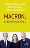 Laurent Bigorgne et Alice Baudry - Macron, et en même temps....