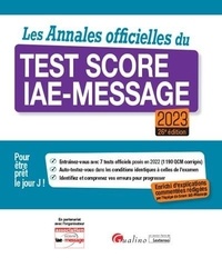 Laurent Bironneau et Marie-Christine Lichtlé - Les annales officielles du test score IAE-Message.