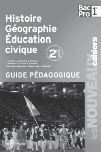Laurent Blanès et Joël Michelin - Histoire Géographie Education civique 1e Bac Pro - Guide pédagogique.