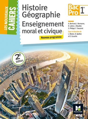 Laurent Blanès et Olivier Apollon - Histoire Géographie Enseignement moral et civique 1re Bac Pro.