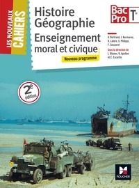 Laurent Blanès et Olivier Apollon - Histoire Géographie Enseignement moral et civique Tle Bac pro Les Nouveaux Cahiers.