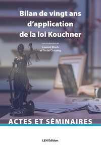 Laurent Bloch et Cécile Castaing - Bilan de vingt ans d’application de la loi Kouchner.