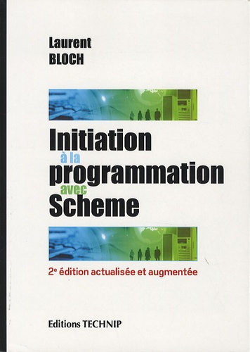 Laurent Bloch - Initiation à la programmation avec Scheme.