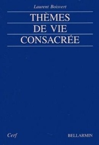 Laurent Boisvert - THÈMES DE VIE CONSACRÉE.