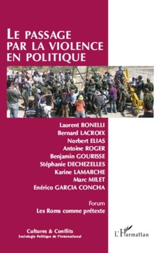 Laurent Bonelli - Cultures & conflits N° 81-82, Printemps- : Le passage par la violence en politique.